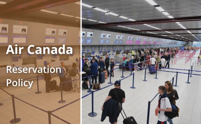 Air Canada reservation policy
