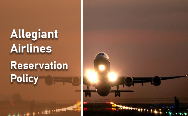 Allegiant Airlines Reservation Policy