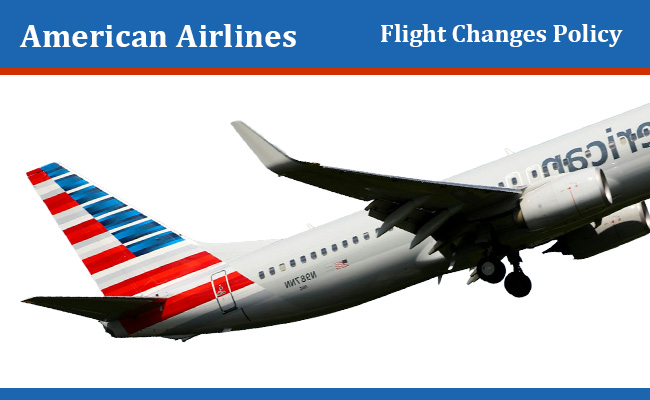 American Airlines Flight Change Policy