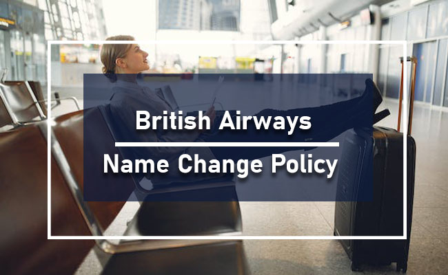 British Airways Name Change Policy