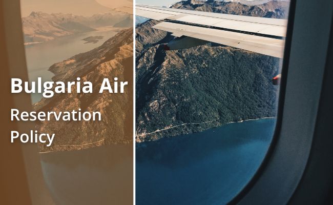 Bulgaria Air Reservation Policy