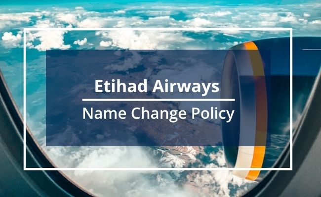 Etihad Airways Name Change Policy