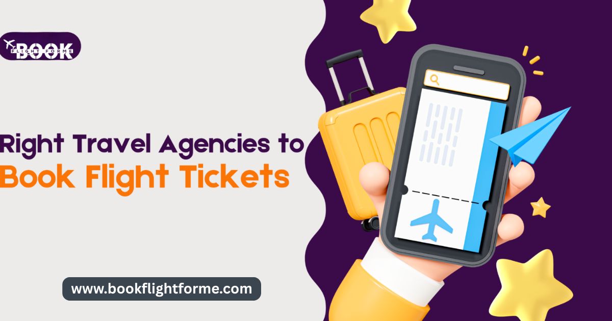 Choosing the Right Travel Agencies to Book Flight Tickets
