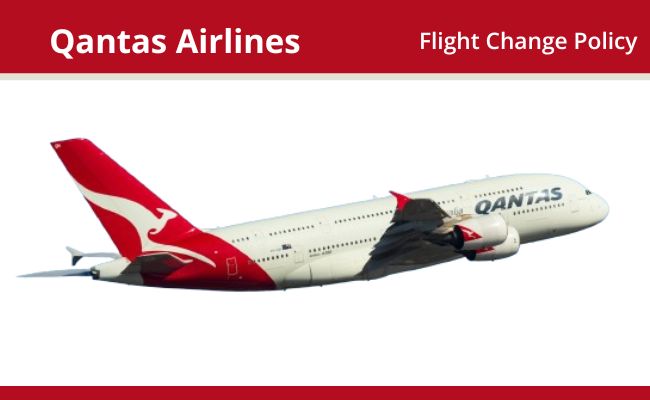 Qantas Airlines Flight Change Policy