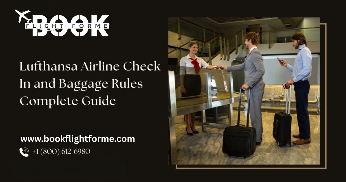 Lufthansa Check In and Baggage Rules Complete Guide