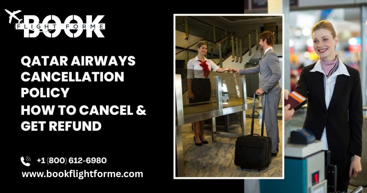 Qatar Airways Cancellation – How To Cancel & Get Refund