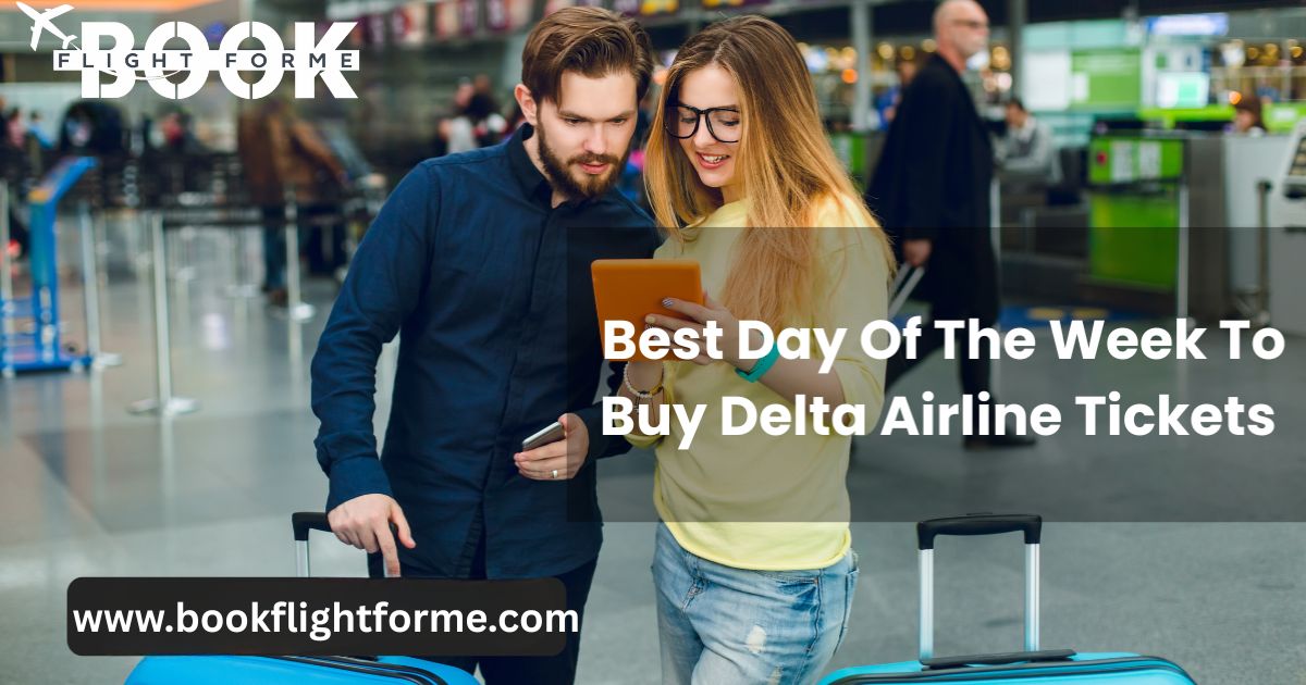 Best day of the week to buy delta airline tickets